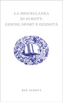 La miscellanea di Schott: giochi, sport e oziosità