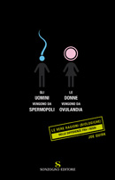 Gli uomini vengono da Spermopoli, le donne da Ovulandia