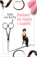 Domani mi taglio i capelli