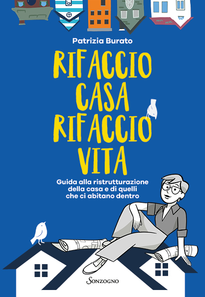 Rifaccio casa, rifaccio vita 